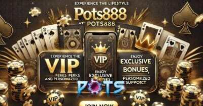 POTS888 Casino VIP Program