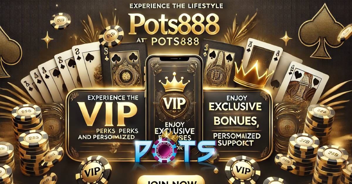 POTS888 Casino VIP Program